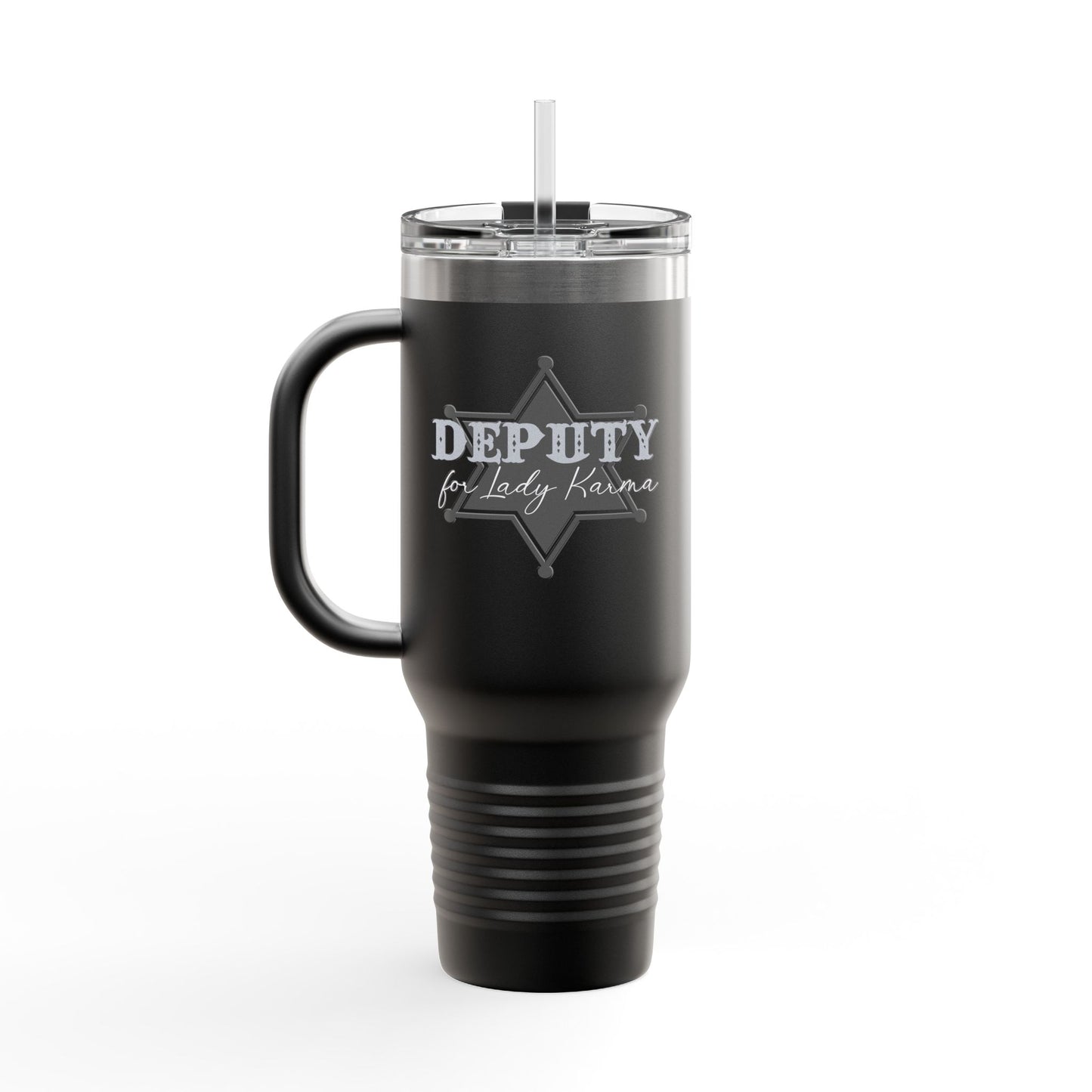 Deputy for Lady Karma - Insulated Travel Mug, 40oz