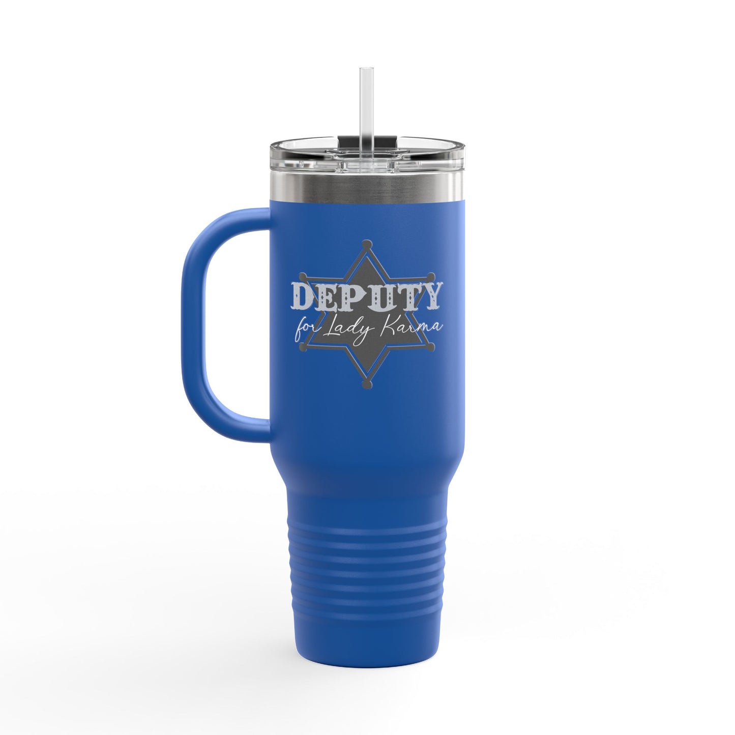 Deputy for Lady Karma - Insulated Travel Mug, 40oz