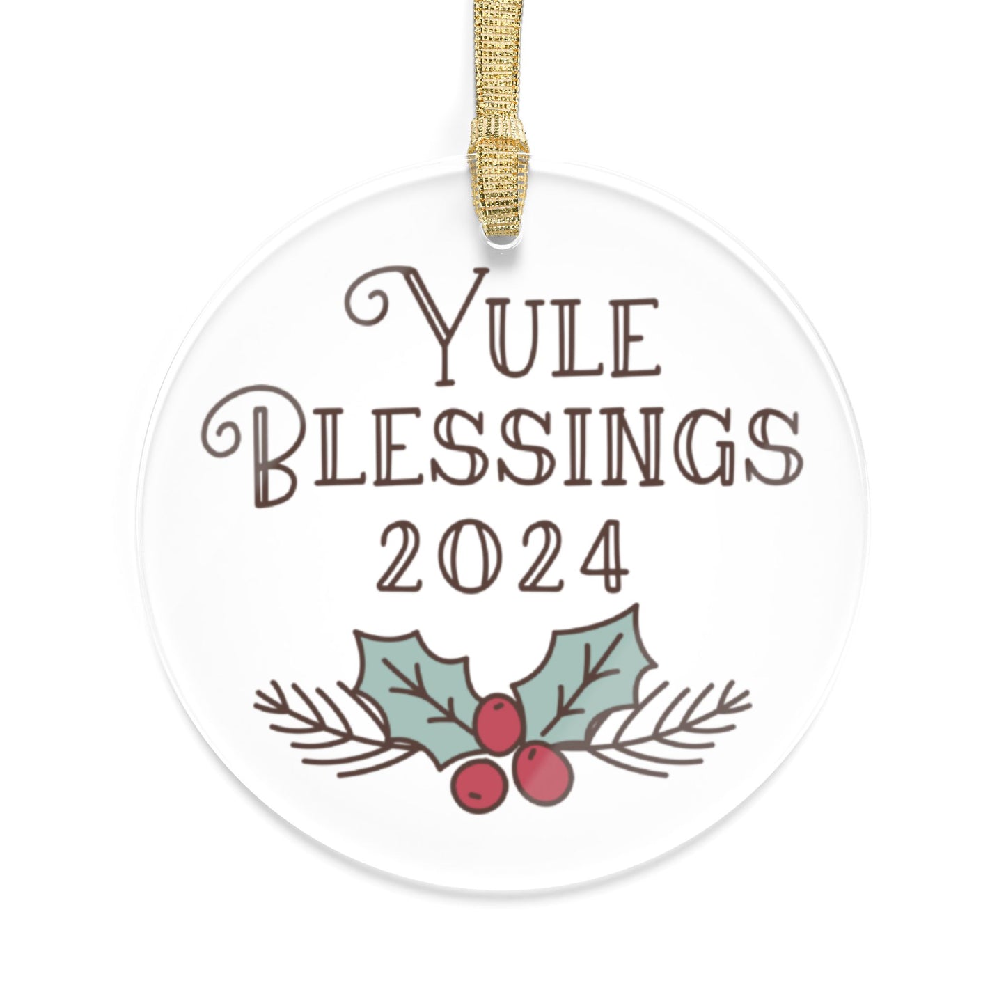 Yule Blessings 2024 Clear Acrylic Ornament