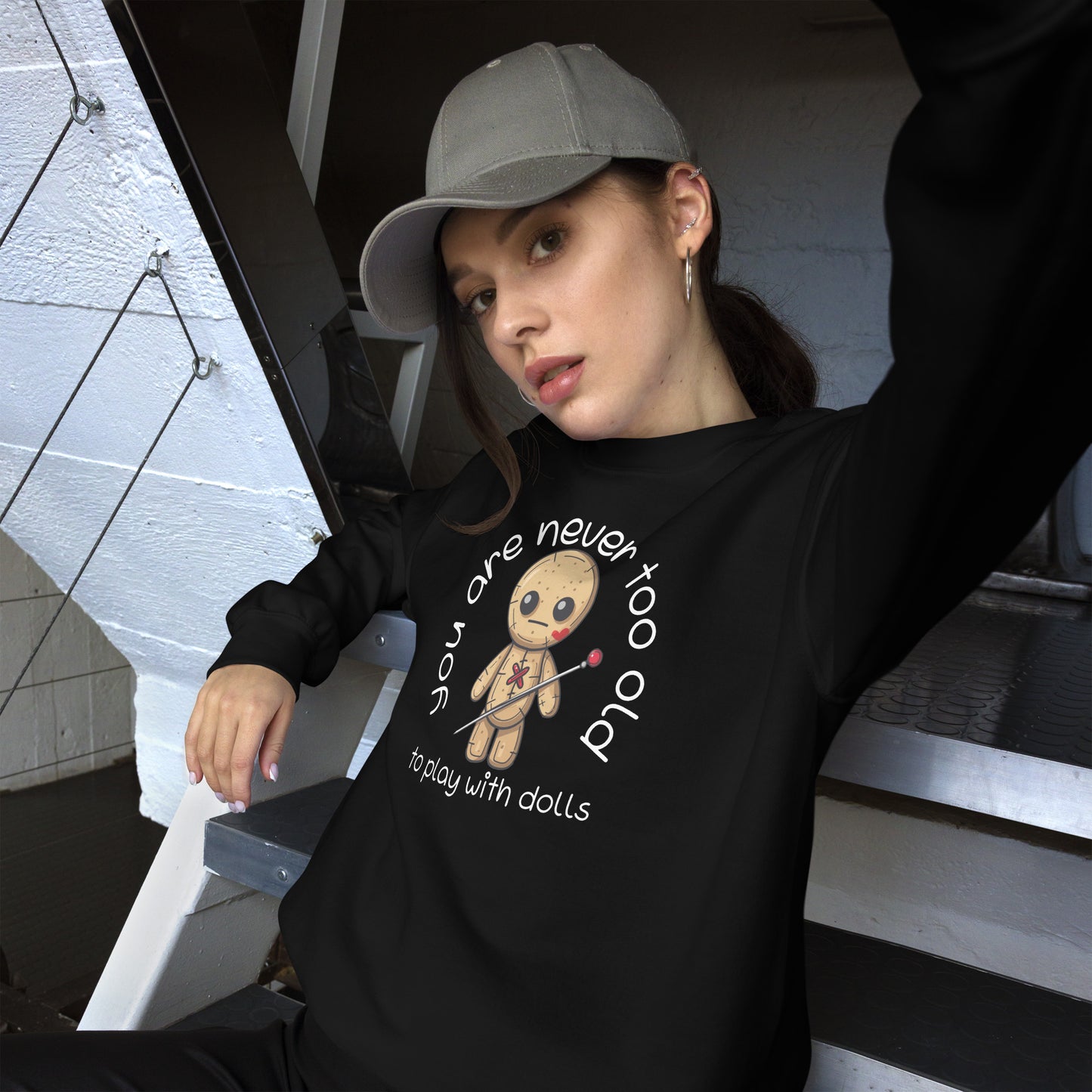 Voodoo Doll Quote: "You are never too old to play with dolls" Unisex Sweatshirt
