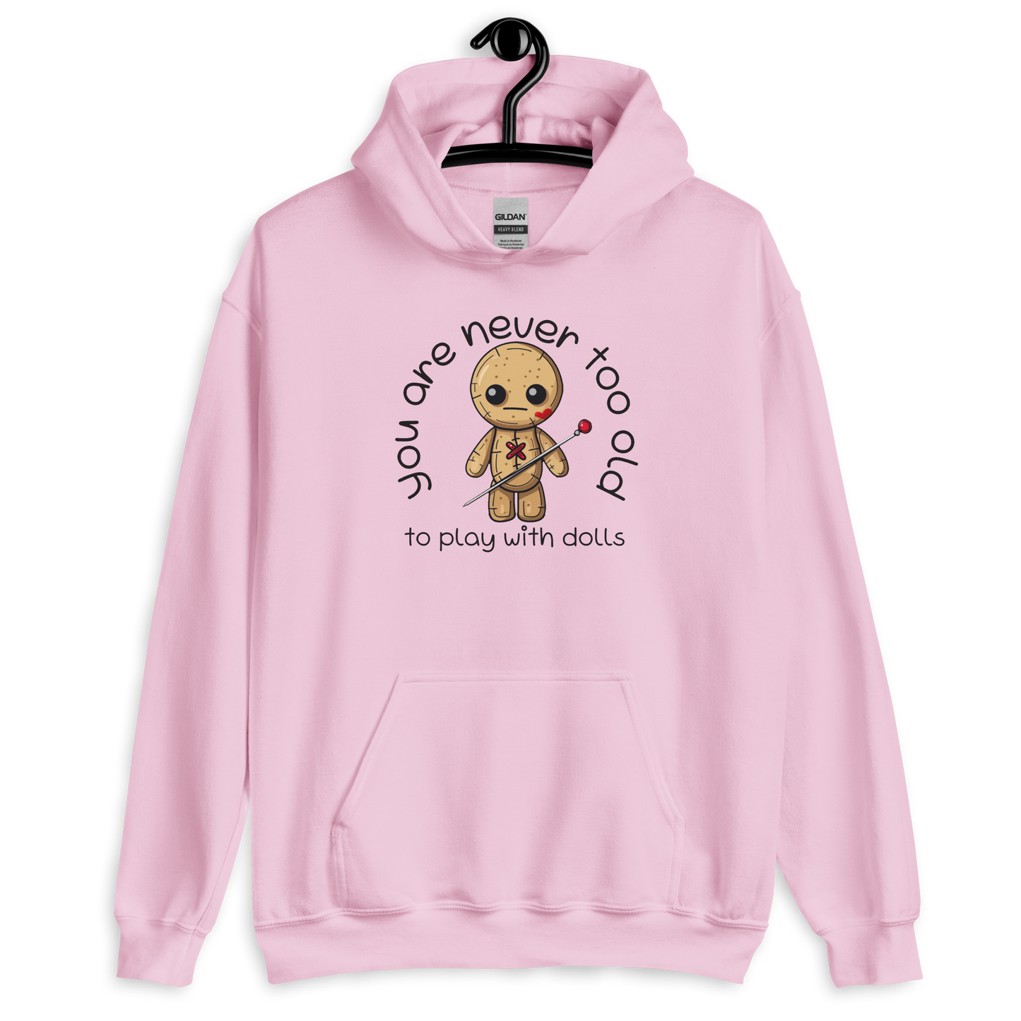 Voodoo Doll Quote: "You are never too old to play with dolls" Unisex Hoodie