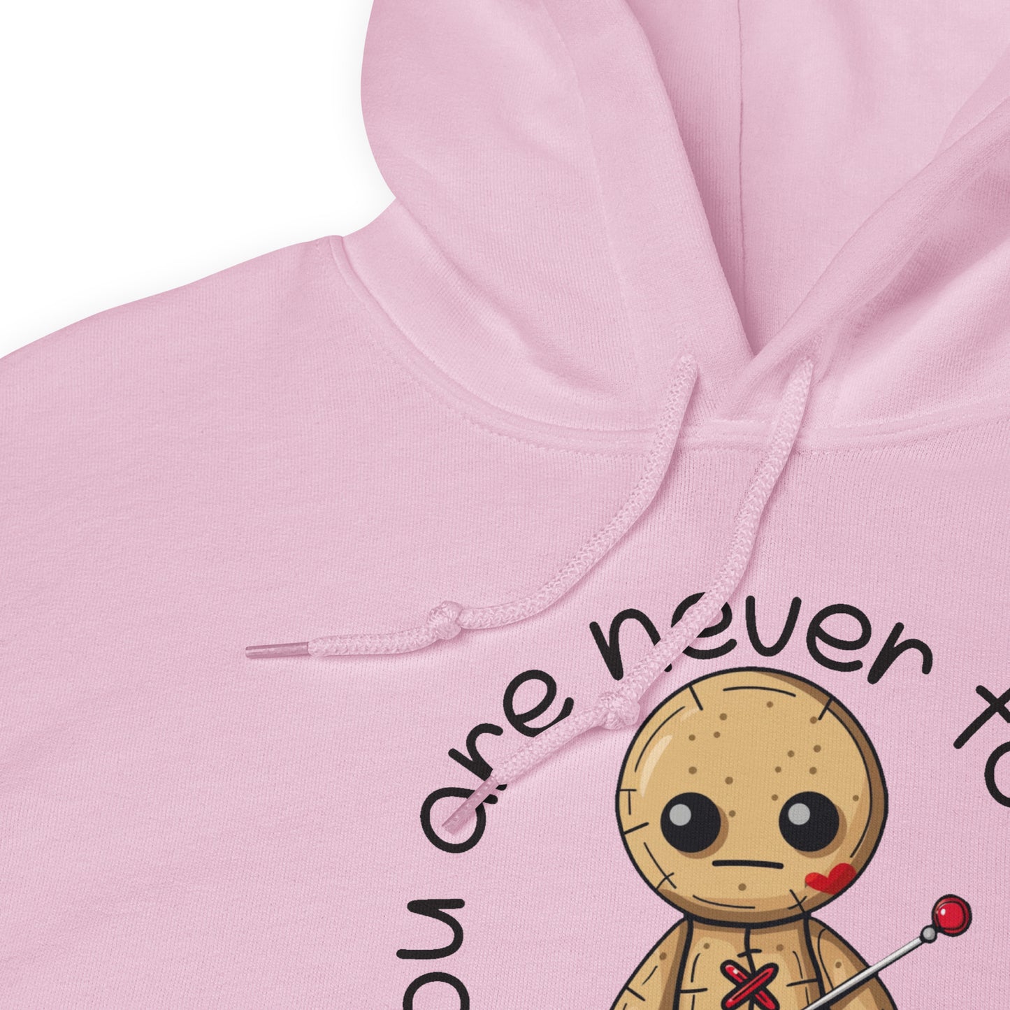 Voodoo Doll Quote: "You are never too old to play with dolls" Unisex Hoodie