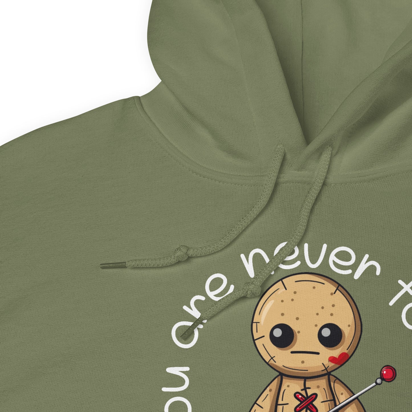 Voodoo Doll Quote: "You are never too old to play with dolls" Unisex Hoodie