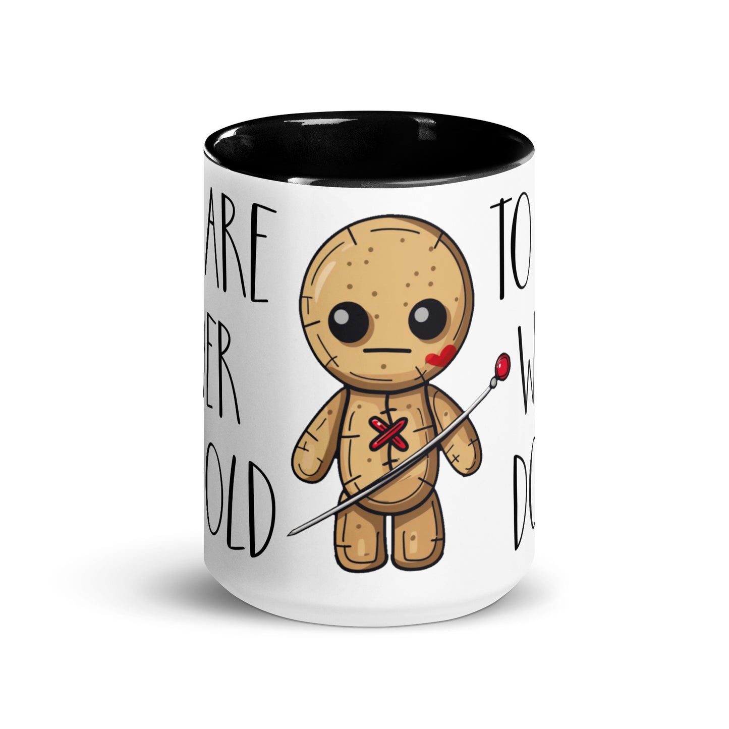 Voodoo Doll Coffee Mug: "You are never too old to play with dolls"