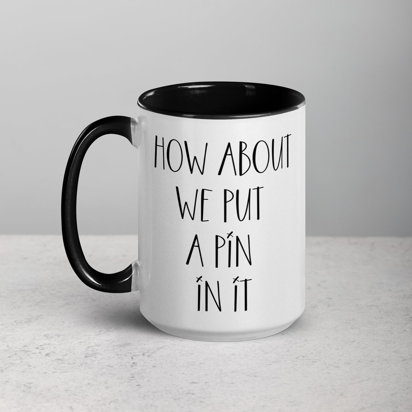 Voodoo Doll Coffee Mug: "How about we put a pin in it"