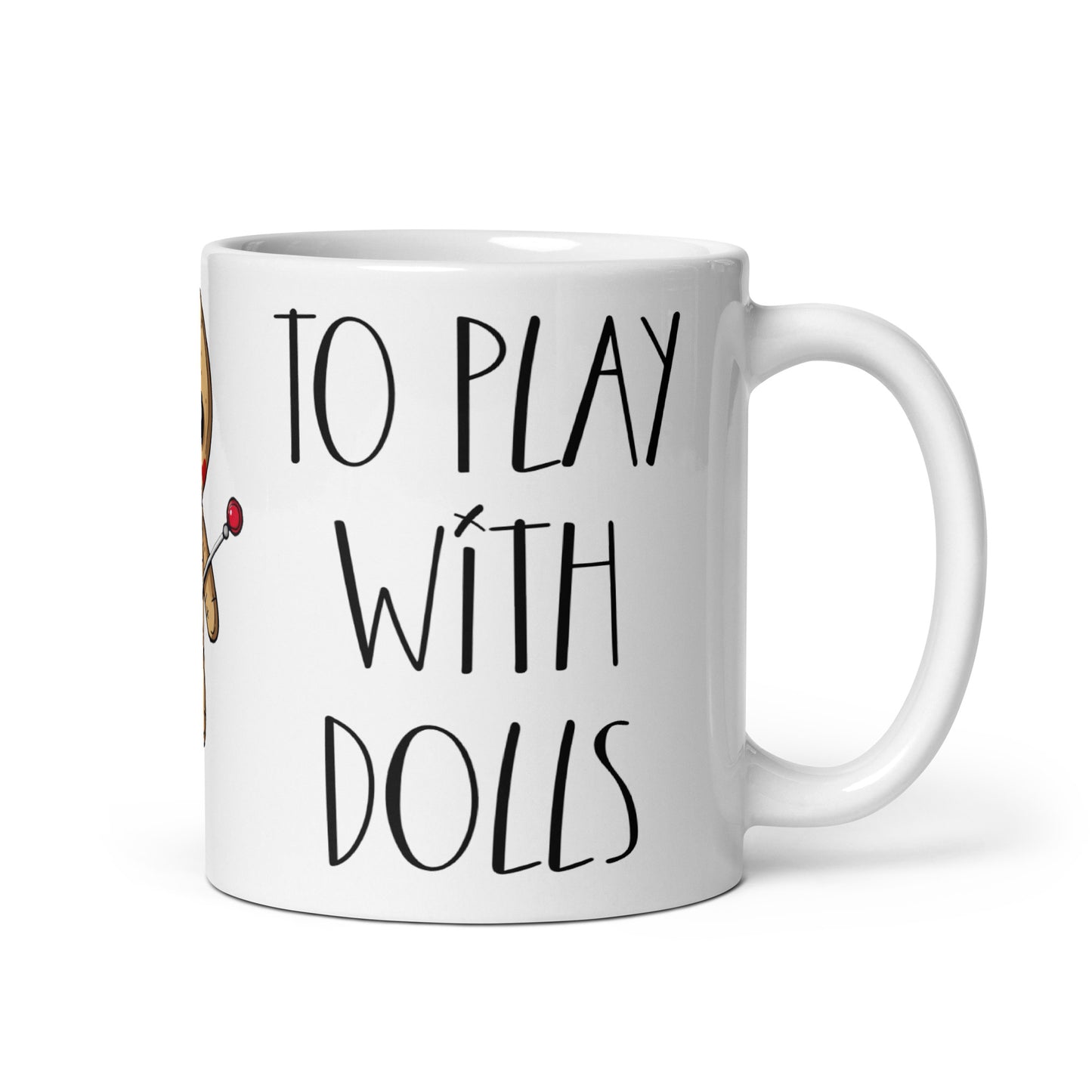Voodoo Doll Coffee Mug: "You are never too old to play with dolls"