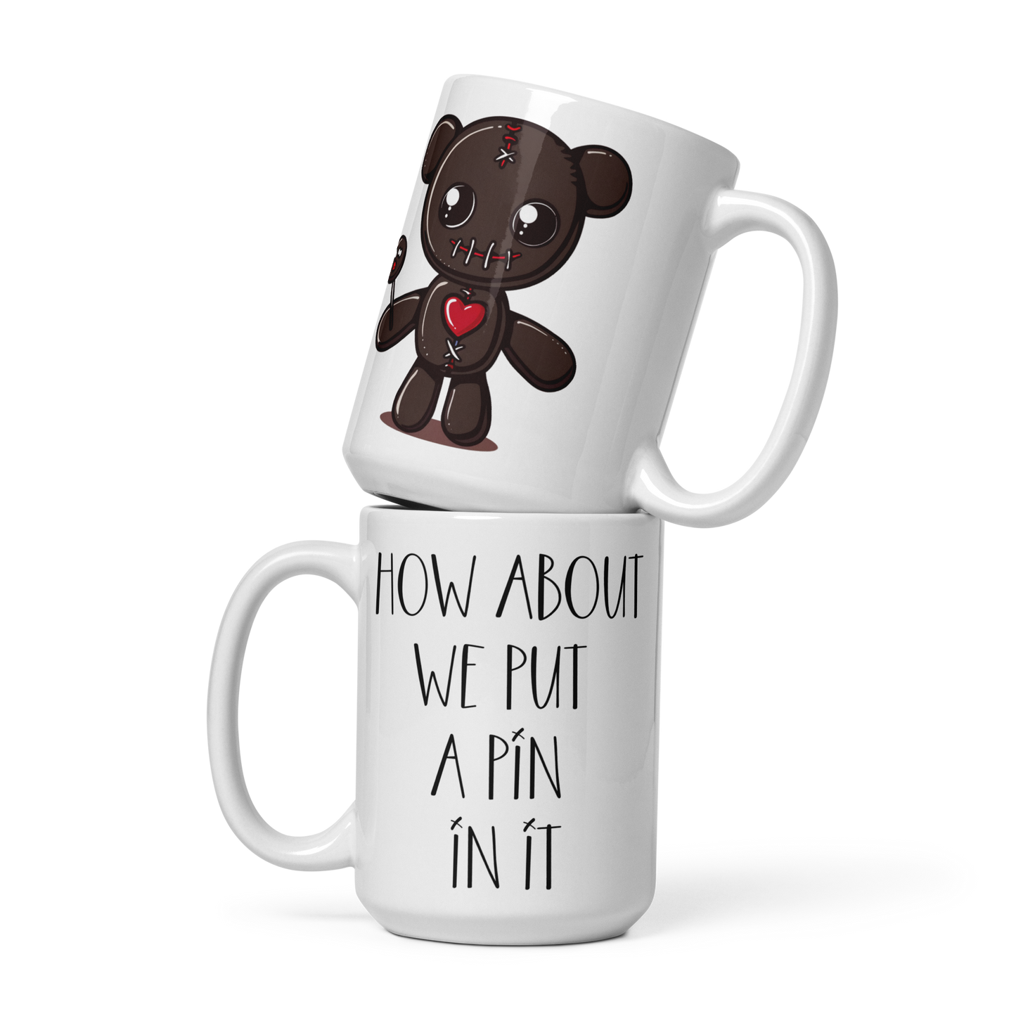 Voodoo Doll Coffee Mug: "How about we put a pin in it"