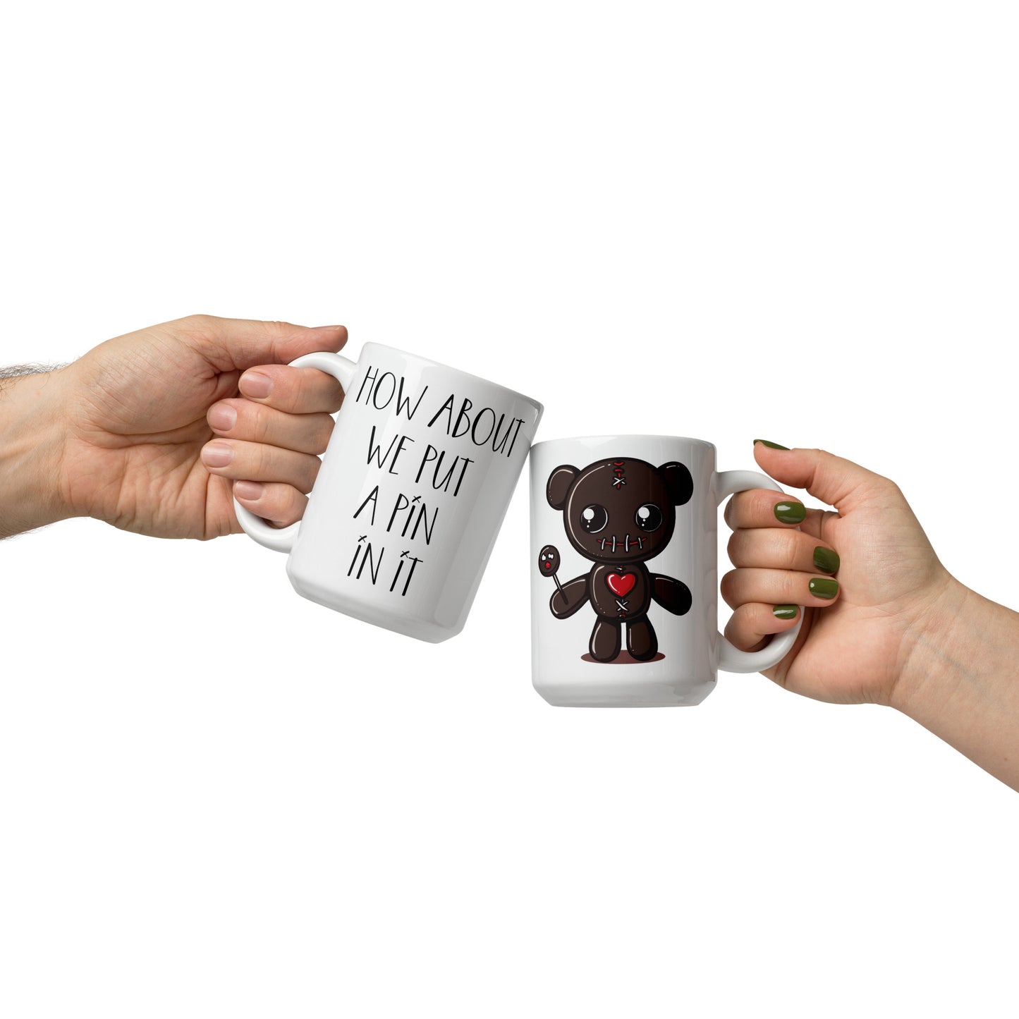 Voodoo Doll Coffee Mug: "How about we put a pin in it"