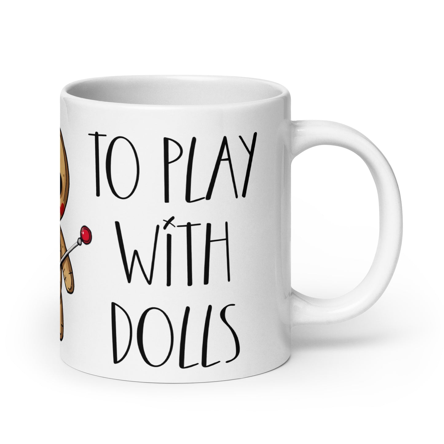 Voodoo Doll Coffee Mug: "You are never too old to play with dolls"