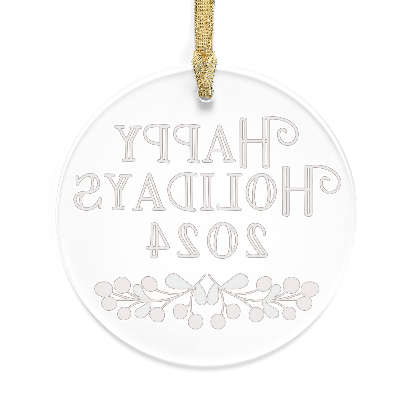 2024 Happy Holidays Clear Acrylic Ornament