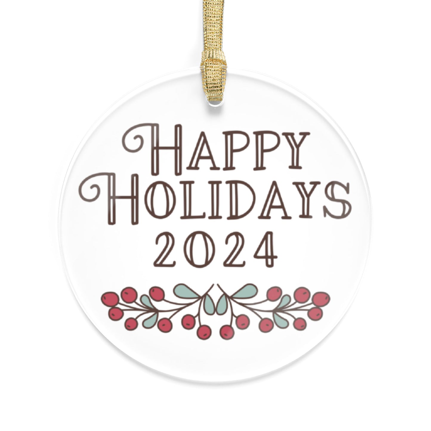 2024 Happy Holidays Clear Acrylic Ornament