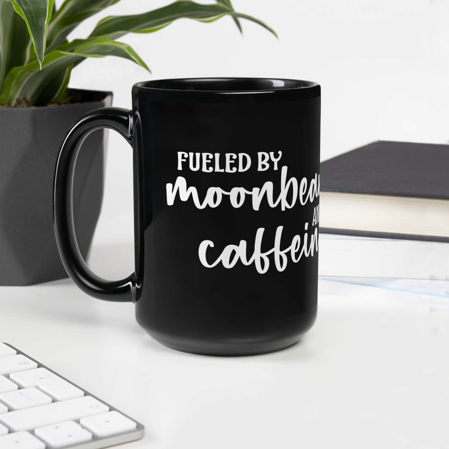 Magical Moon "Fueled by moonbeams and caffeine"