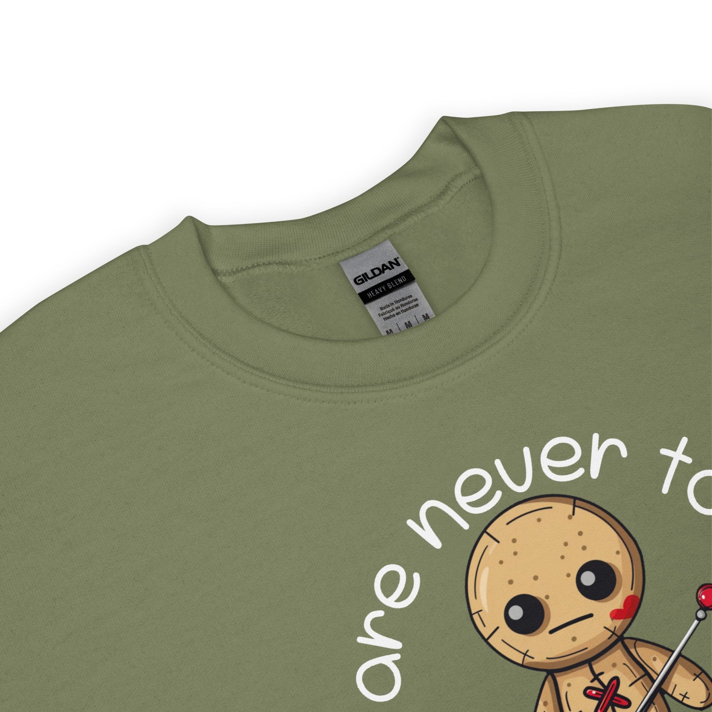 Voodoo Doll Quote: "You are never too old to play with dolls" Unisex Sweatshirt