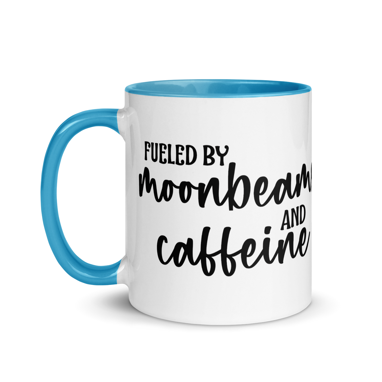 Magical Moon "Fueled by moonbeams and caffeine"