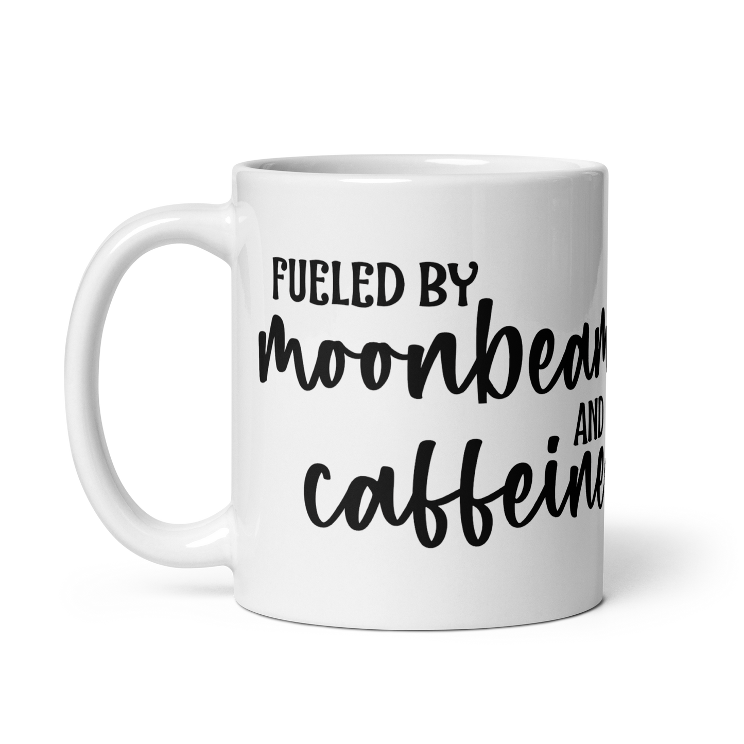 Magical Moon "Fueled by moonbeams and caffeine"